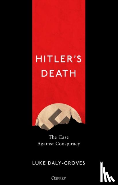 Daly-Groves, Luke - Hitler’s Death