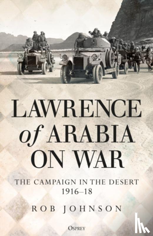 Johnson, Dr Robert - Lawrence of Arabia on War