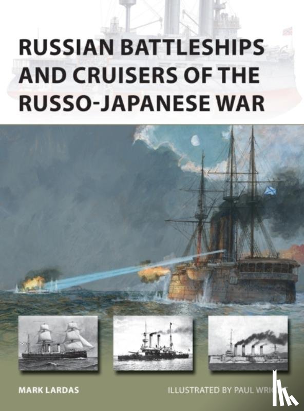 Lardas, Mark - Russian Battleships and Cruisers of the Russo-Japanese War