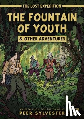 Sylvester, Peer - The Lost Expedition: The Fountain of Youth & Other Adventures: An Expansion to the Game of Jungle Survival