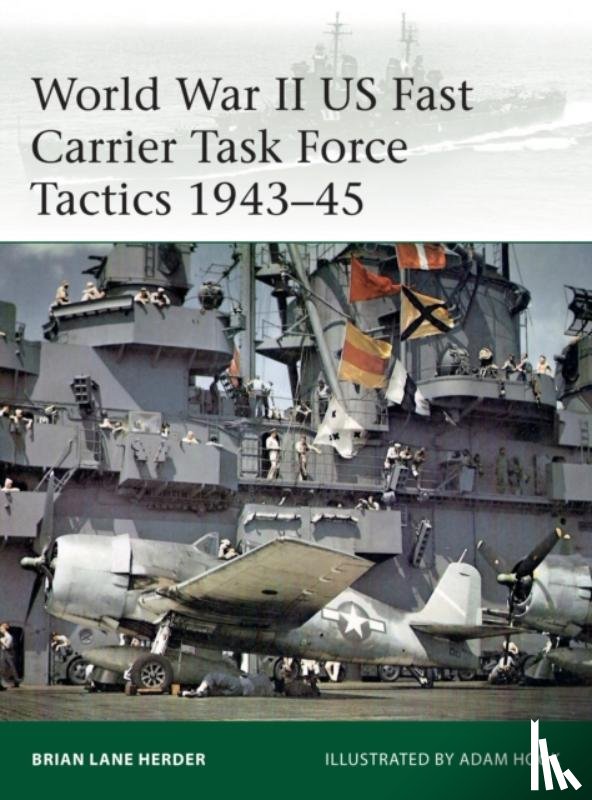 Herder, Brian Lane - World War II US Fast Carrier Task Force Tactics 1943–45