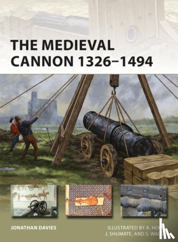Davies, Jonathan - The Medieval Cannon 1326–1494