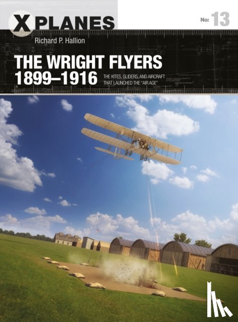 Hallion, Dr Richard P. - The Wright Flyers 1899–1916