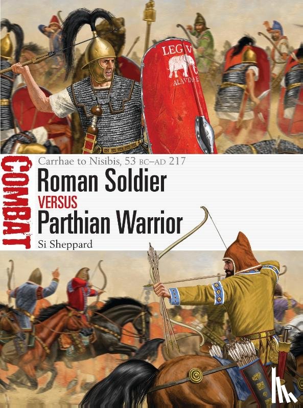 Sheppard, Si - Roman Soldier vs Parthian Warrior