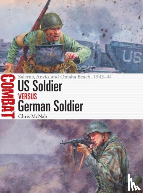 Chris McNab, Mr Steve Noon - US Soldier vs German Soldier