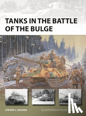 Zaloga, Steven J. (Author) - Tanks in the Battle of the Bulge