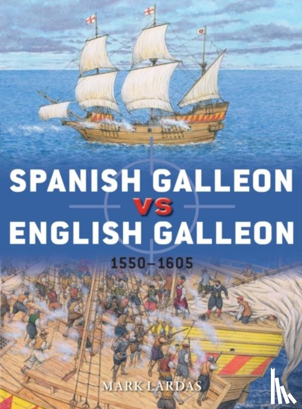 Lardas, Mark - Spanish Galleon vs English Galleon