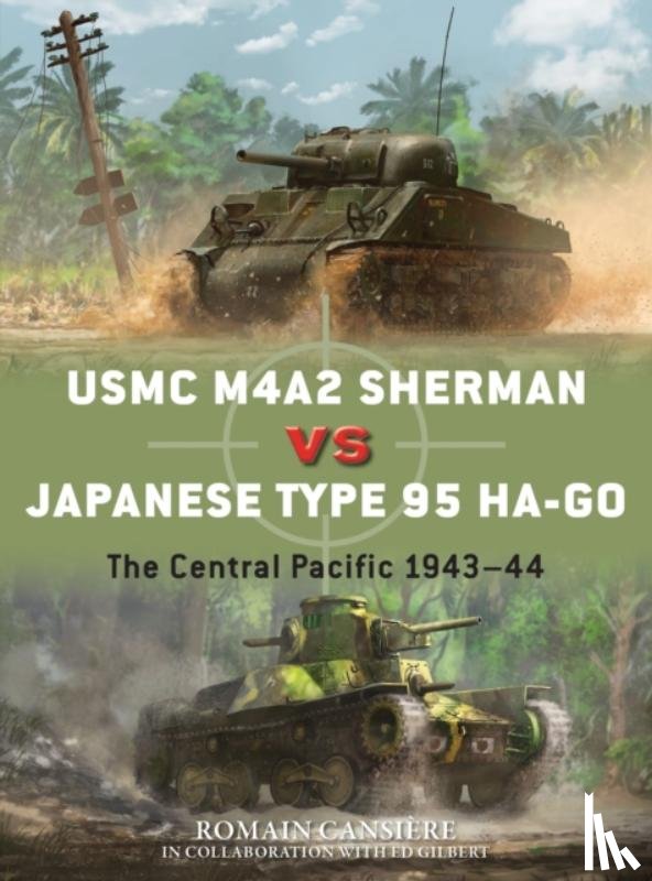 Cansi?re, Romain, Gilbert, Ed - USMC M4A2 Sherman vs Japanese Type 95 Ha-Go