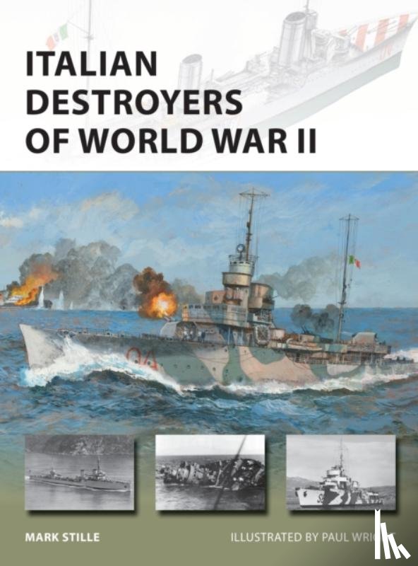 Stille, Mark (Author) - Italian Destroyers of World War II