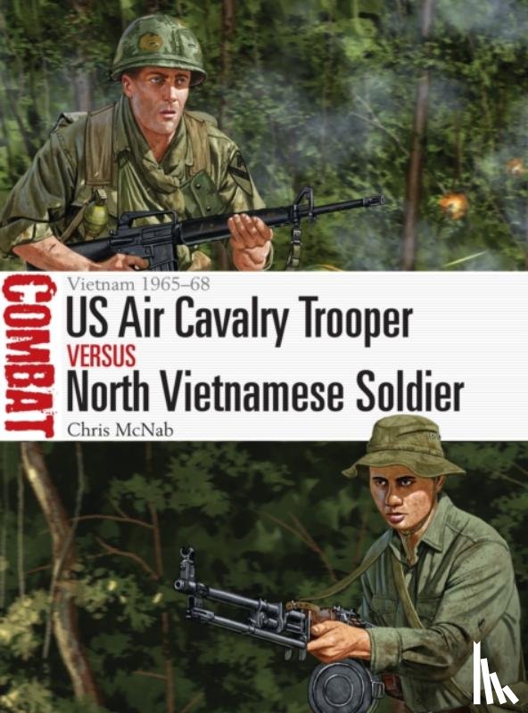 McNab, Chris - US Air Cavalry Trooper vs North Vietnamese Soldier