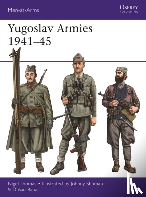 Thomas, Nigel, Babac, Dusan - Yugoslav Armies 1941–45