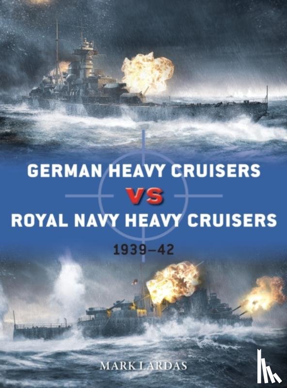 Lardas, Mark - German Heavy Cruisers vs Royal Navy Heavy Cruisers
