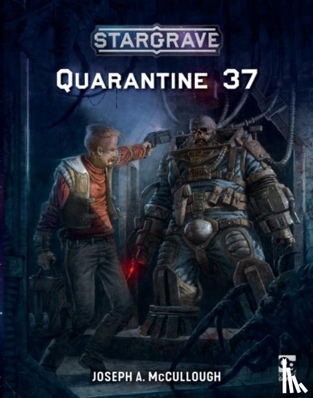 McCullough, Joseph A. (Author) - Stargrave: Quarantine 37