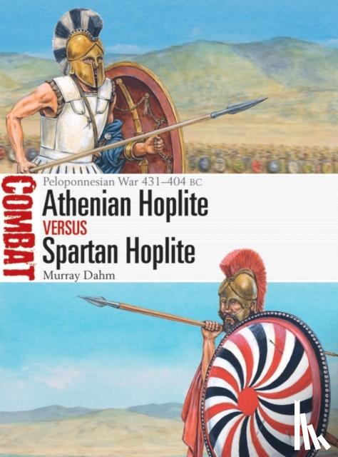 Dahm, Dr Murray - Athenian Hoplite vs Spartan Hoplite