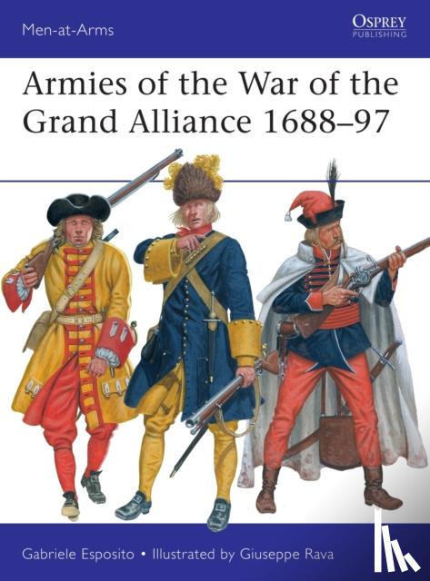 Esposito, Gabriele - Armies of the War of the Grand Alliance 1688–97