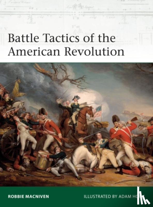 MacNiven, Robbie - Battle Tactics of the American Revolution