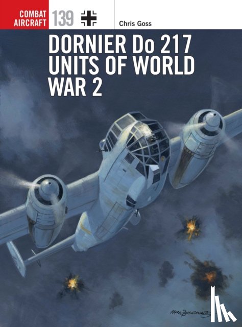 Goss, Mr Chris - Dornier Do 217 Units of World War 2