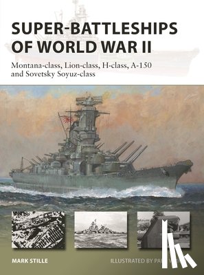 Stille, Mark (Author) - Super-Battleships of World War II