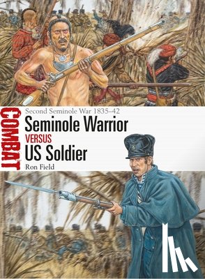 Field, Ron - Seminole Warrior vs US Soldier