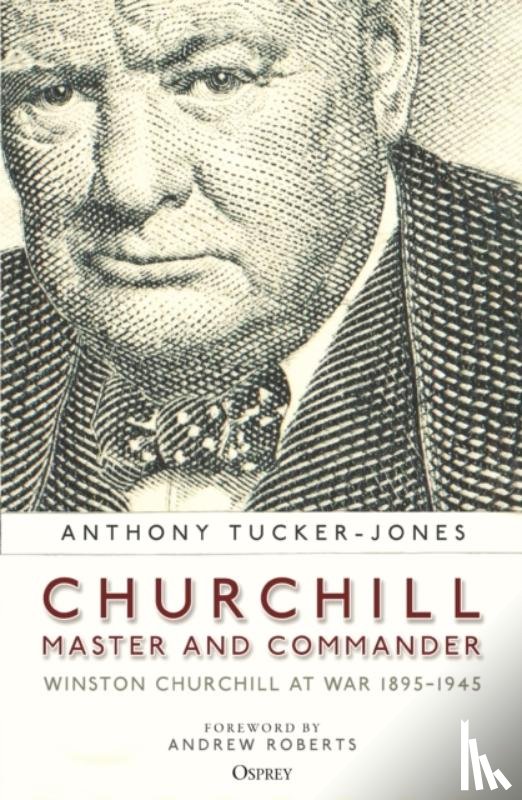 Tucker-Jones, Anthony - Churchill, Master and Commander