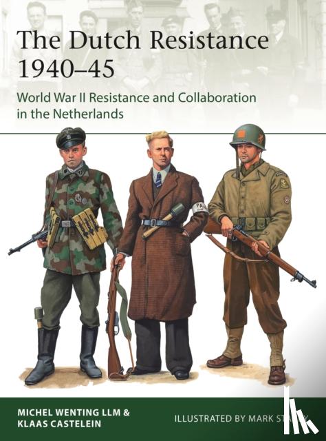 Castelein, Klaas, Wenting, Michel - The Dutch Resistance 1940–45