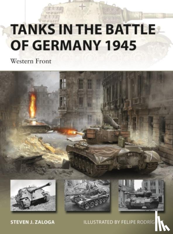 Zaloga, Steven J. (Author) - Tanks in the Battle of Germany 1945