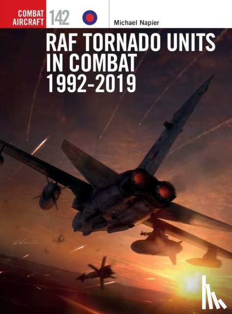 Napier, Michael - RAF Tornado Units in Combat 1992-2019