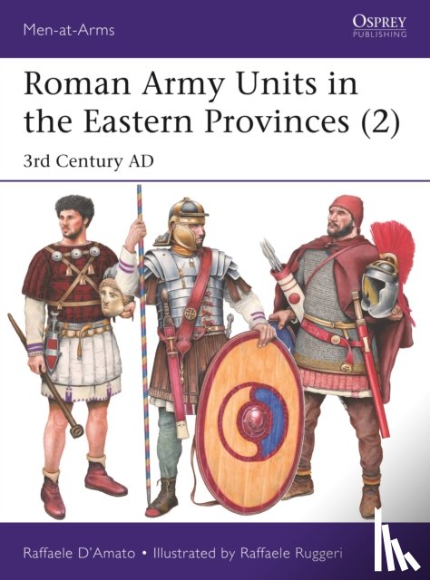 D’Amato, Raffaele (Author) - Roman Army Units in the Eastern Provinces (2)