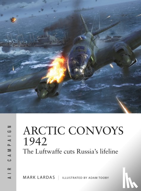 Lardas, Mark - Arctic Convoys 1942