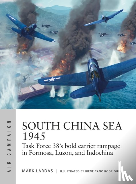 Lardas, Mark - South China Sea 1945