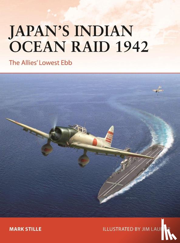 Stille, Mark - Japan’s Indian Ocean Raid 1942