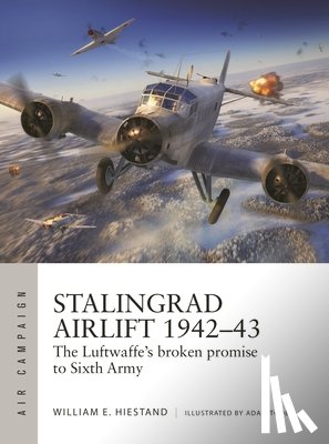 Hiestand, William E. - Stalingrad Airlift 1942–43