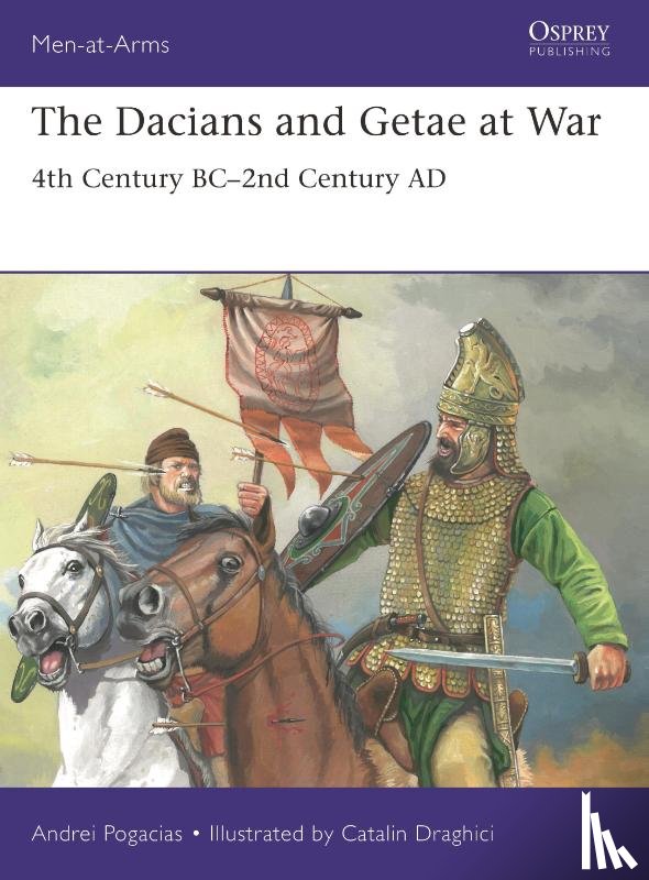 Pogacias, Andrei - The Dacians and Getae at War