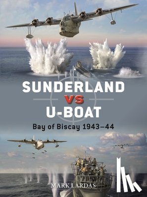 Lardas, Mark - Sunderland vs U-boat