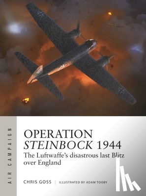 Goss, Chris (Photographer) - Operation Steinbock 1944