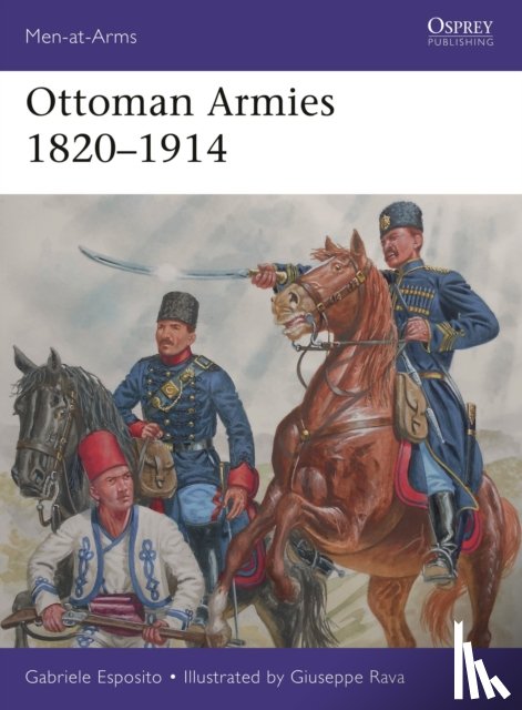 Esposito, Gabriele - Ottoman Armies 1820–1914