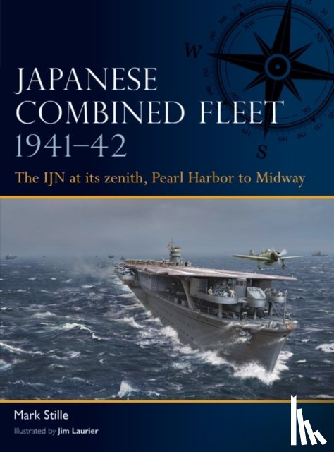 Stille, Mark (Author) - Japanese Combined Fleet 1941–42