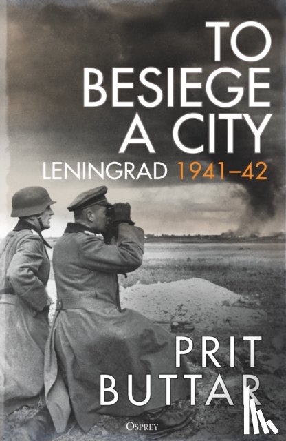 Buttar, Prit - To Besiege a City