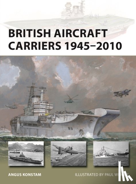 Konstam, Angus - British Aircraft Carriers 1945–2010