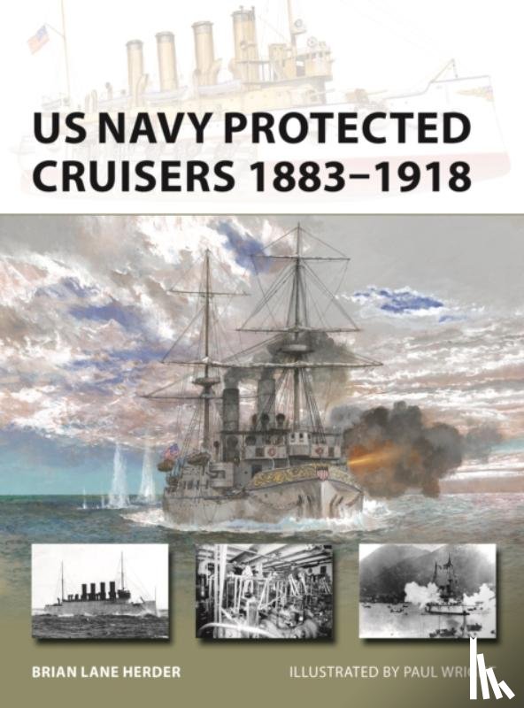 Herder, Brian Lane - US Navy Protected Cruisers 1883–1918