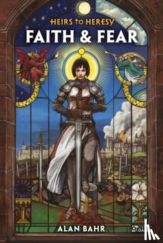 Bahr, Alan - Heirs to Heresy: Faith & Fear