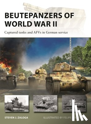Zaloga, Steven J. (Author) - Beutepanzers of World War II