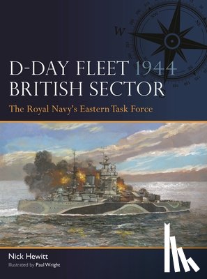 Hewitt, Nick - D-Day Fleet 1944, British Sector