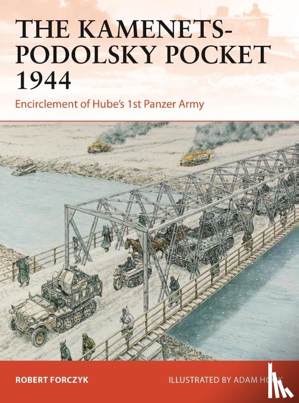 Forczyk, Robert - The Kamenets-Podolsky Pocket 1944