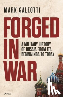 Galeotti, Mark (New York University - Forged in War