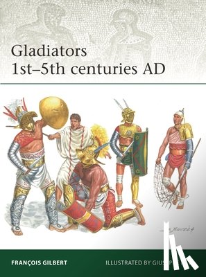 Gilbert, Francois - Gladiators 1st–5th centuries AD