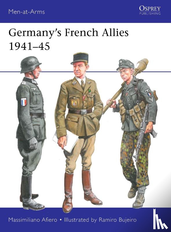 Afiero, Massimiliano - Germany’s French Allies 1941–45
