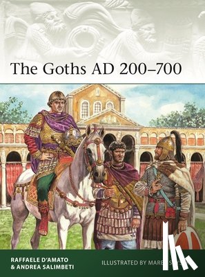 D’Amato, Raffaele (Author), Salimbeti, Andrea - The Goths AD 200–700