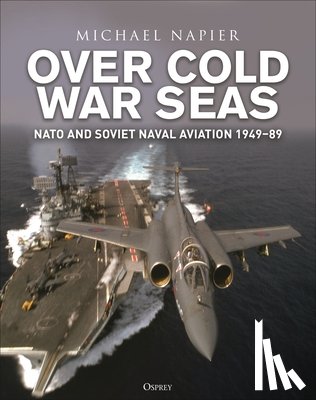 Napier, Michael - Over Cold War Seas