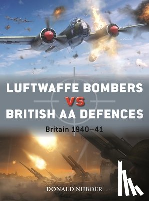 Nijboer, Donald - Luftwaffe Bombers vs British AA Defences